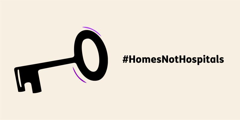 Homes Not Hospitals